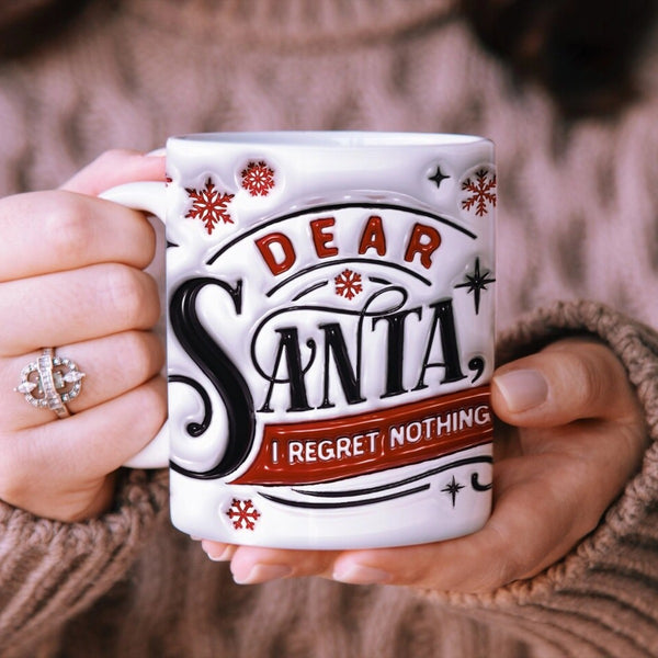 Dear Santa I Regret Nothing Christmas Mug