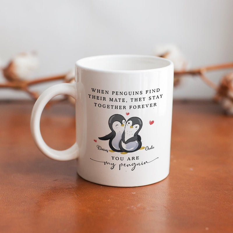 I Love You are my penguin - Personalized Funny Penguins Mug, Gift for her or him, Valentine's Day gift, Gift for girlfriend wife, couple gift