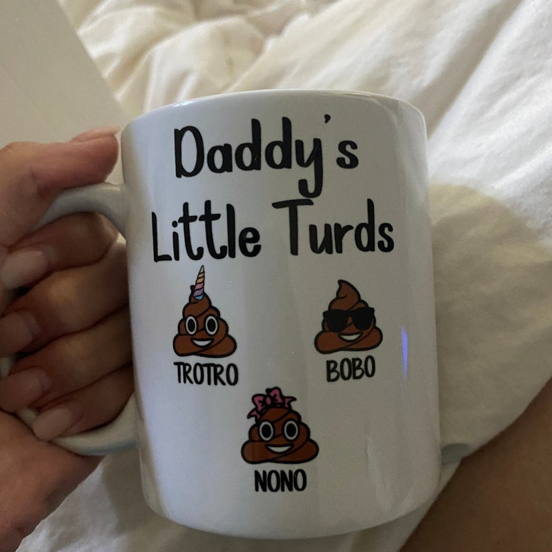 Daddy's Little Turds - Personalized Mug For Dad Grandpa - Funny Father's Day Birthday Gift