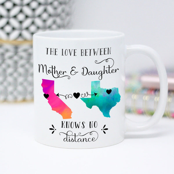 The Love Between Mother Daughter Knows No Distance - Personalized Name and State Mug - Custom Gift for Mom and Daughter - Unique Long Distance Family Gift