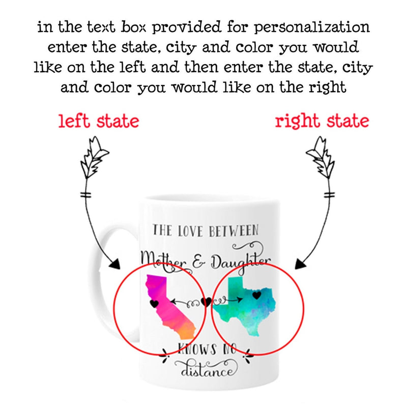 The Love Between Mother Daughter Knows No Distance - Personalized Name and State Mug - Custom Gift for Mom and Daughter - Unique Long Distance Family Gift