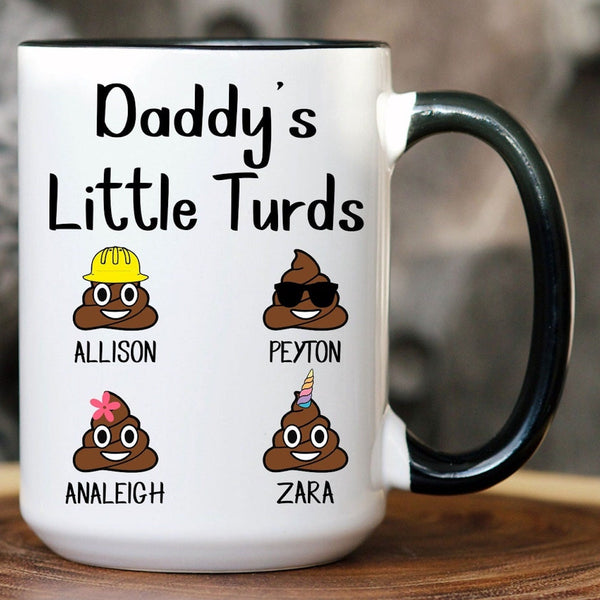 Daddy's Little Turds - Personalized Mug For Dad Grandpa - Funny Father's Day Birthday Gift