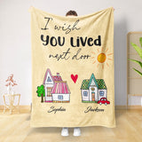 I Wish You Lived Next Door - Personalized Long Distance Blanket - Custom Name BFF Bestie Friendship Gift For Her, Moving Away Gift