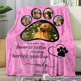 You Were My Favorite Hello And My Hardest Goodbye - Custom Pet Loss Blanket with Photo, Personalized Pet Memorial Sympathy Gift